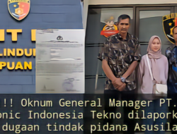 Viral !!! Oknum General Manager PT.Bumjin Elektronic Indonesia Tekno Dilaporkan Atas Dugaan tindak pidana Asusila